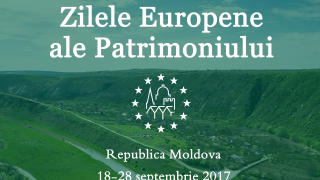 Zilele Europene ale Patrimoniului 2017 se desfășoară în perioada 18-28 septembrie 
