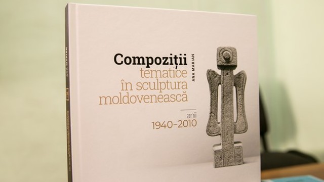  Monografie dedicată sculpturii moldovenești, lansată la Biblioteca Națională 