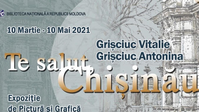  Expoziție de pictură și grafică cu peisaje arhitecturale ale Chișinăului vechi