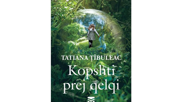 Romanul ”Grădina de sticlă” de Tatiana Țîbuleac a apărut în limbile bulgară și albaneză
