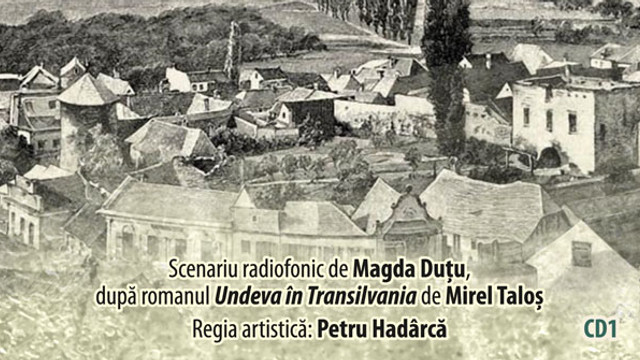 Spectacolul radiofonic Undeva în Transilvania – Document pentru omul de astăzi, la Teatrul Național „Mihai Eminescu”