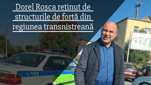 Noi detalii în cazul Dorel Roșca, privat ilegal de libertate de către reprezentanții structurilor paramilitare din stânga Nistrului, anunță Promo - Lex