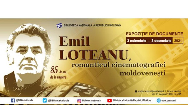 A fost deschisă o expoziție dedicată scriitorului și cineastului Emil Loteanu
