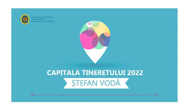 Orașul Ștefan Vodă a fost desemnat „Capitala Tineretului 2022”
