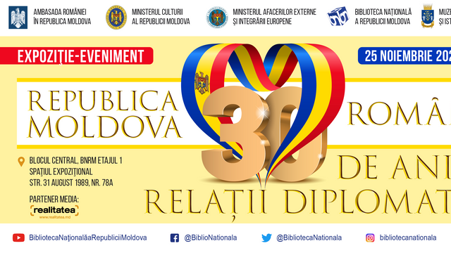 Expoziția-eveniment „Republica Moldova – România: 30 de ani de relații diplomatice”, la BNRM 