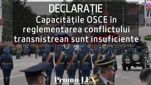 Declarație | Capacitățile OSCE în reglementarea conflictului transnistrean sunt insuficiente, iar Federația Rusă nu poate să fie un mediator credibil în procesul de reglementare transnistreană
