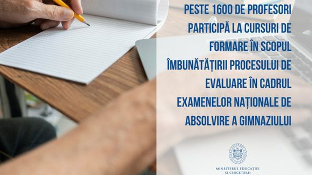 Peste 1600 de profesori participă la cursuri de formare în scopul îmbunătățirii procesului de evaluare în cadrul examenelor naționale de absolvire a gimnaziului