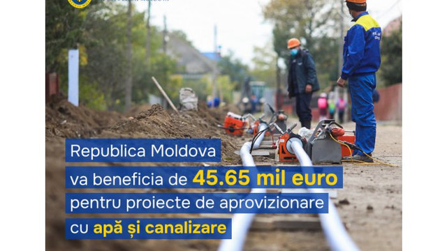 R. Moldova va beneficia de 46 mln de euro pentru proiecte de aprovizionare cu apă și canalizare
