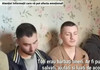 VIDEO | Prizonierii de război ruși povestesc cum comandanții lor și-au ucis soldații răniți: „Puteau fi salvați. Pur și simplu i-a împușcat”