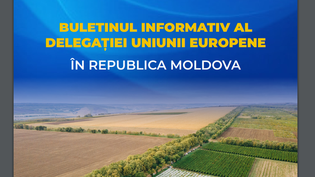 A apărut cea de-a treia ediție a buletinului informativ al Delegației Uniunii Europene în Republica Moldova