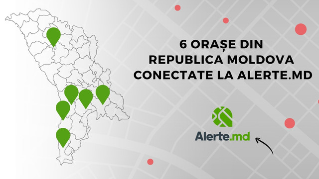 Șase orașe din Republica Moldova au fost conectate la Alerte.md
