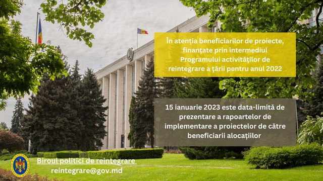 Biroul Politici de reintegrare anunță data-limită de prezentare a rapoartelor de implementare a proiectelor de către beneficiarii alocațiilor pentru activitățile de reintegrare a țării pentru anul 2022
