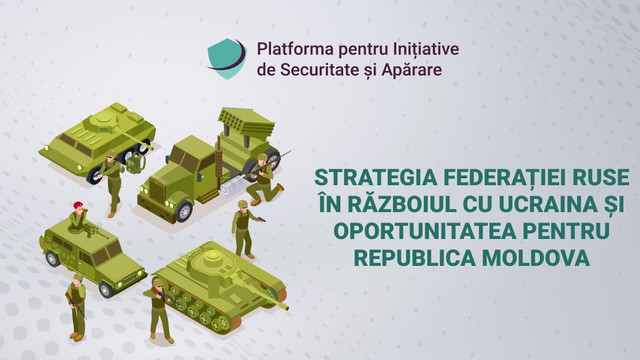 EXERȚI | Despre strategia Federației Ruse în războiul cu Ucraina și oportunitatea pentru Republica Moldova