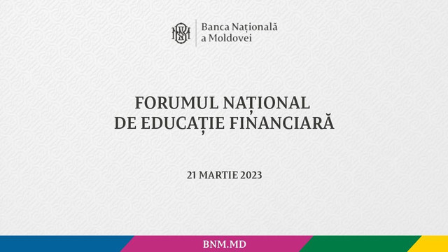 BNM va organiza primul Forum Național de Educație Financiară din Republica Moldova
