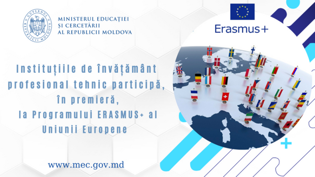 Instituțiile de învățământ profesional tehnic participă, în premieră, la Programului ERASMUS+ al Uniunii Europene