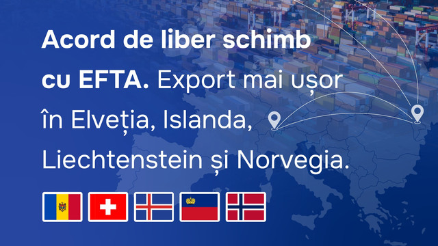 Acces liber pentru mărfurile moldovenești în zona EFTA