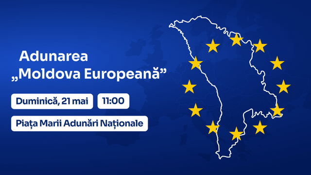Adunarea Națională „Moldova Europeană” va fi organizată  în Piața Marii Adunări Naționale din Chișinău, dar și în peste 30 de capitale și orașe europene