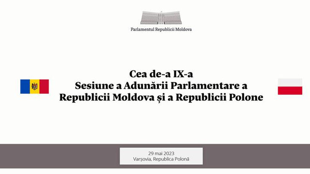 Cea de-a IX-a Sesiune a Adunării Parlamentare a Republicii Moldova și Poloniei va avea loc la Varșovia