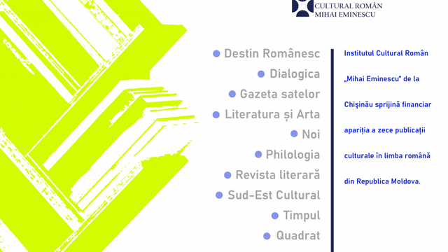 Institutul Cultural Român „Mihai Eminescu” de la Chișinău sprijină financiar apariția a zece publicații culturale în limba română din R. Moldova
