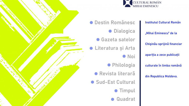 Zece publicații culturale în limba română din Republica Moldova primesc finanțare în urma concursului organizat de Institutul Cultural Român „Mihai Eminescu” de la Chișinău