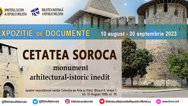 „Cetatea Soroca – monument inedit de arhitectură și istorie. 480 de ani de la fondare” - expoziție tematică organizată de Biblioteca Națională. Când poate fi vizitată 