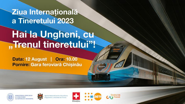 De Ziua Internațională a Tineretului, de la Gara Feroviară din Chișinău, va porni spre Ungheni, o cursă specială „Trenul Tineretului”