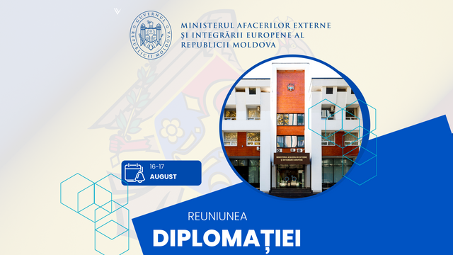 MAEIE organizează la Chișinău reuniunea ambasadorilor R. Moldova
