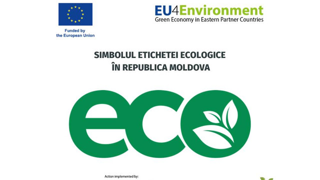R. Moldova dispune de propriul sistem de etichetare ecologică în conformitate cu cerințele UE