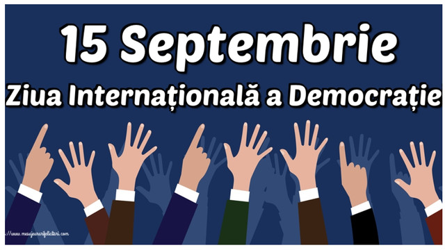 Democrația, celebrată în 15 septembrie. Cum este sprijinită și promovată în lume