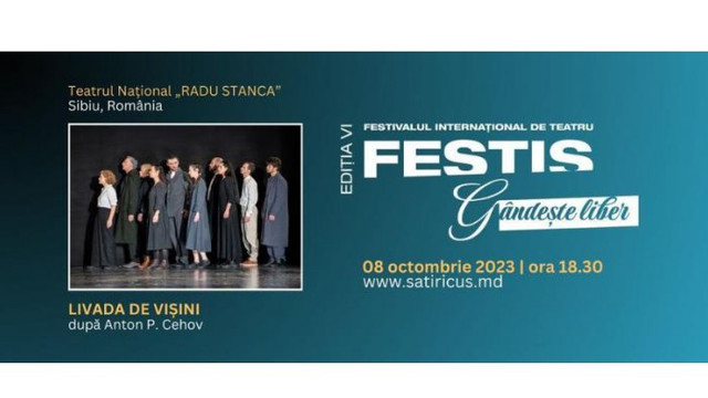 Festivalul Internațional de Teatru FESTIS. Actorii Teatrului ”Radu Stanca” din Sibiu vor prezenta un spectacol la Chișinău