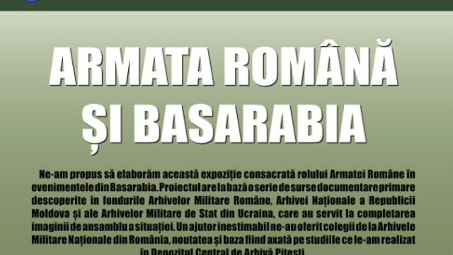 Expoziția „Armata Română și Basarabia” va fi vernisată la Chișinău. Vor fi expuse documente vechi de peste 100 de ani din arhivele militare din România, Ucraina și Republica Moldova