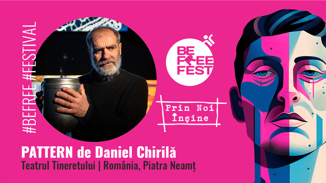 Festivalul Internațional al Artelor Contemporane BEFREEFEST. ICR Chișinău sprijină participarea Teatrului Tineretului din Piatra Neamț