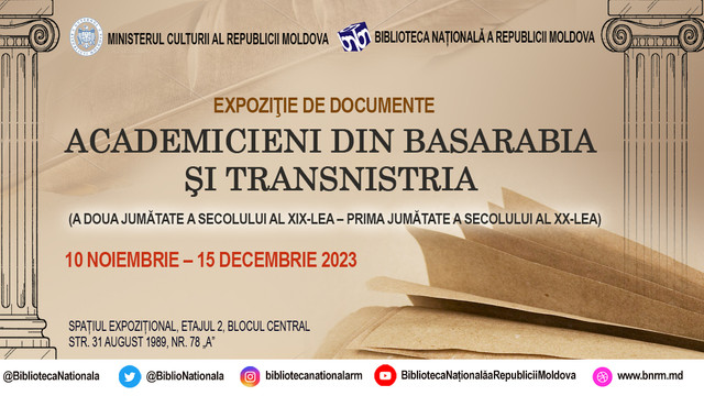Expoziție de documente „Academicieni din Basarabia și Transnistria (a doua jumătate a secolului al XIX-lea – prima jumătate a secolului al XX-lea)”, deschisă la BNRM