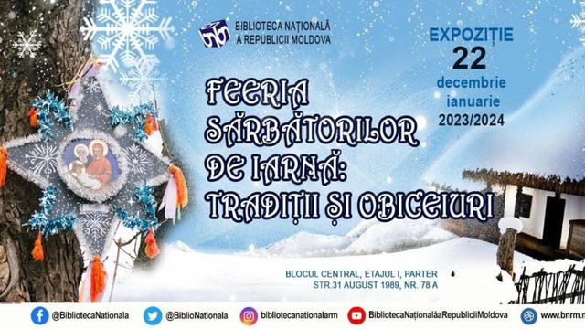 FOTO | Expoziție tematică „Feeria sărbătorilor de iarnă: tradiții și obiceiuri”, dechisă  la Biblioteca Națională