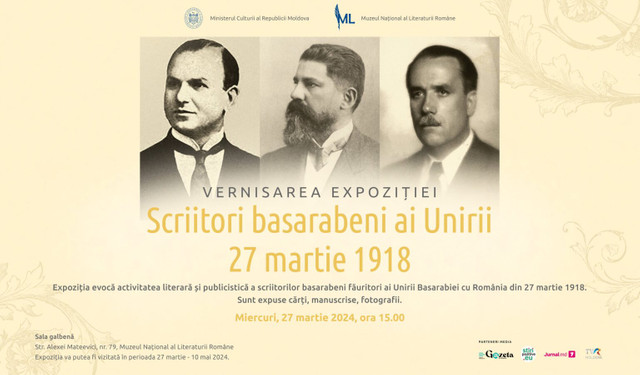 Expoziția „Scriitori basarabeni ai Unirii, 27 martie 1918”, la Muzeul Național al Literaturii Române din Chișinău