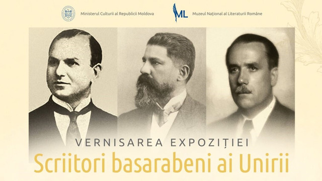 Expoziția „Scriitori basarabeni ai Unirii, 27 martie 1918”, la Muzeul Național al Literaturii Române din Chișinău