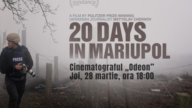 Documentarul „20 Days in Mariupol” va putea fi vizionat gratuit la Chișinău