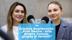 OAMENI ȘI IDEI | Cristina Scarlevschi: „Pole Dance - arta despre frumos, gingaș și feminin” (Video)      