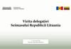 O delegație a Parlamentului Republicii Lituania va efectua o vizită în Republica Moldova