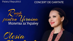 Un concert de binefacere cu genericul „Rugă pentru Ucraina” va avea loc în această seară la Palatul Republicii