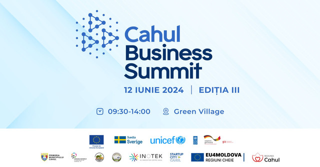 Cahul Business Summit 2024: se va discuta despre potențialul de investiții și inovare al regiunii Sud 