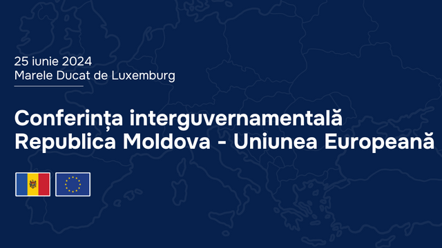 LIVE | Conferința Interguvernamentală Republica Moldova - Uniunea Europeană
