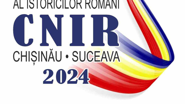 În premieră, cea de-a IV-a ediție a Congresului Național al Istoricilor Români se va desfășura la Chișinău și Suceava