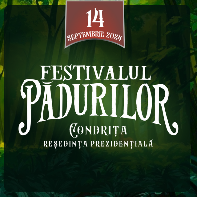 Reședința prezidențială de la Condrița va găzdui Festivalul Pădurilor