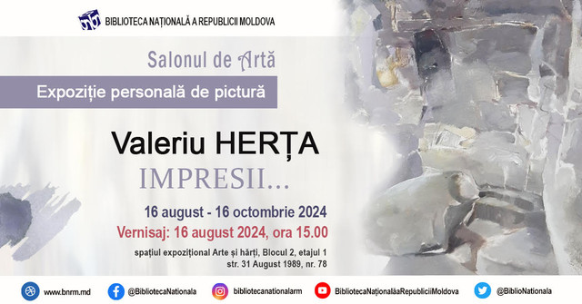 BNRM va găzdui o expoziție personală a pictorului grafician Valeriu Herța