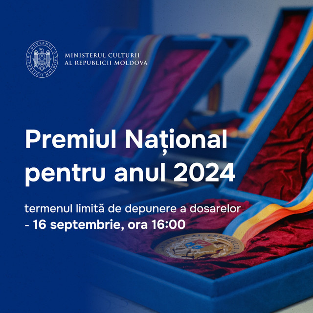 Dosarele pentru Premiul Național 2024 pot fi depuse la Ministerul Culturii până pe 16 septembrie
