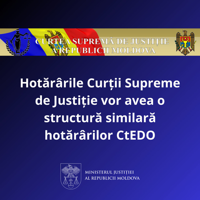 Din luna septembrie, hotărârile Curții Supreme de Justiție vor arăta similar cu hotărârile CEDO
