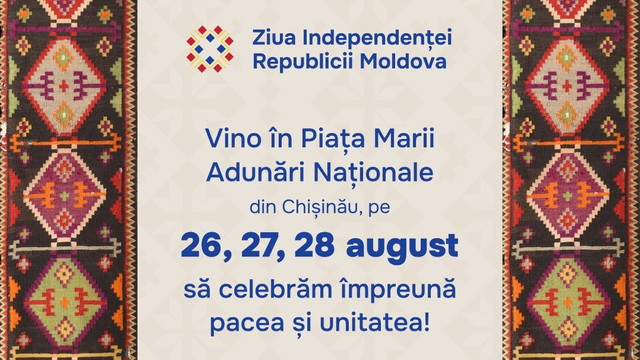 Mai multe evenimente dedicate Zilei Independenței Republicii Moldova vor fi organizate începând de astăzi în Chișinău