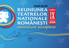 46 de evenimente culturale vor fi organizate în cadrul Reuniunii Teatrelor Naționale Românești din acest an 