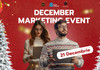 „December Marketing Event”. Pe 21 decembrie, antreprenorii și profesioniștii din domeniul marketingului au ocazia să se întâlnească cu cei mai buni specialiști din industrie